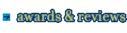 awards & reviews